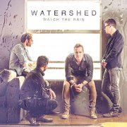 Watershed - Watch the Rain (2020)