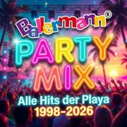 VA - Ballermann Party Mix - Alle Hits der Playa - 1998-2026 (2026)