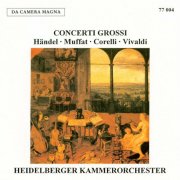 Heidelberger Kammerorchester - Handel, Muffat & Others: Concerti grossi (2025)