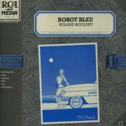 Roland Bocquet - Robot Bleu (1983)