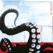 Electric Six - I Shall Exterminate Everything Around Me That Restricts Me From Being The Master (Remaster) (2007)