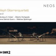 Aleph Guitar Quartet - Aleph Gitarrenquartett Vol. 2 (2017)