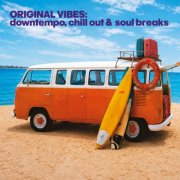VA - Original Vibes (Downtempo, Chill Out & Soul Breaks) (2026)