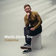 Martin Soros Trio - Caterina (2023)