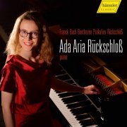 Ada Aria Rückschloß - Bach, Beethoven & Others: Piano Works (2020)