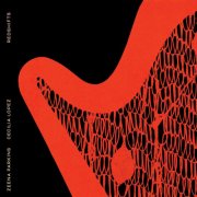 Zeena Parkins & Cecilia Lopez - Redshifts (2025) [Hi-Res]