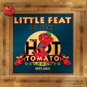 Little Feat - 40 feat: The Hot Tomato Anthology 1971-2011 (2016)
