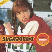 Sugarbomb - Bully (2001)