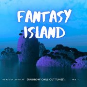 VA - Fantasy Island (Rainbow Chill out Tunes), Vol. 2 (2025)