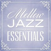 Mellow Jazz Essentials (2014)