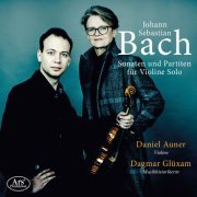 Daniel Auner, Dagmar Glüxam - J.S. Bach: Sonatas & Partitas for Solo Violin, BWVV 1001-1006 (2022)