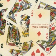 Mick Harvey - Two of Diamonds (2007)