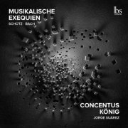 Concentus König, Jorge Suárez - Musikalische Exequien (2023) [Hi-Res]