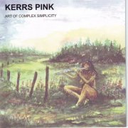 Kerrs Pink - Art Of Complex Simplicity (1997)