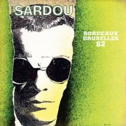 Michel Sardou - Bordeaux - Bruxelles 82 (Live / 1982) (2024) Hi-Res