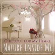 VA - Nature Inside Me - Chillout for my Heart (2021)