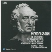 Cyprien Katsaris, Gewandhausorchester, Kurt Masur - Mendelssohn: The Symphonies, The Piano Concertos, "A Midsummer Night's Dream" (1992) CD-Rip