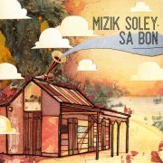 Various Artists - Mizik Soley Sa Bon (2019)