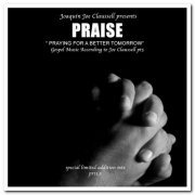 Joaquin Joe Claussell - Praise: Praying for a Better Tomorrow (2019)