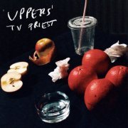 TV Priest - Uppers (2021) [Hi-Res]