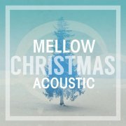 VA - Mellow Christmas Acoustic (2020)