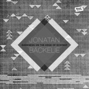 Jonatan Bäckelie - Darkness On The Edge Of Ecstasy (2016) flac