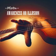 MOTU - Awareness or Illusion (2025)