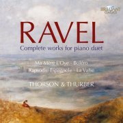 Ingryd Thorson, Julian Thurber - Ravel: Complete Works for Piano Duet (2011)