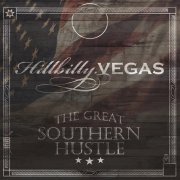 Hillbilly Vegas – The Great Southern Hustle (2022)