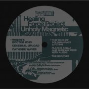 Healing Force Project - Unholy Magnetic (2026)