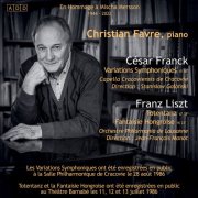 Christian Favre, Orchestre Philarmonia de Lausanne & Jean-François Monot - César Franck - Franz Liszt (Live) (2025)