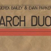 Derek Bailey & Evan Parker - Arch Duo (1999)