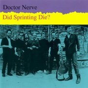 Doctor Nerve - Did Sprinting Die? (1990)