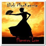 Nick MacKenzie - Flamenco Love (2015)