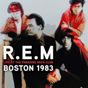 R.E.M - Live At The Paradise Rock Club, Boston 1983 (2024)