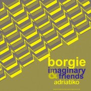 Borgie - & Imaginary Friends (2026)