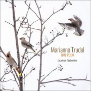 Marianne Trudel - Time Poem: La joie de l'ephemere (2023)