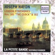 Sigiswald Kuijken, La Petite Bande - Haydn: London Symphonies Nos. 101 'The Clock' & 102 (1995)