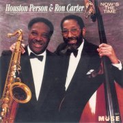 Houston Person & Ron Carter - Now's The Time (1993)