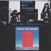 Burnin Red Ivanhoe - Miley Smile/Stage Recall + Shorts (2004)