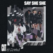 Say She She - Cut & Rewind (2025) [Hi-Res]