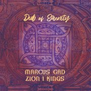 Marcus Gad, Zion I Kings - Dub of Serenity (2025) [Hi-Res]