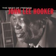 John Lee Hooker - Best Of Friends (1998)