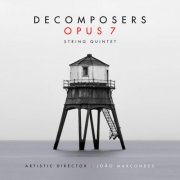 Decomposers - Opus 7 for String Quintet (2026) [Hi-Res]