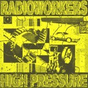 Radioworkers – High Pressure Bong Hits (2020)