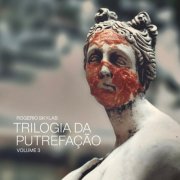 Rogério Skylab - Trilogia da Putrefação - Volume 3 (2025) Hi-Res