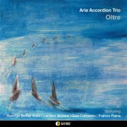 Aria Accordion Trio - Oltre (2024) [Hi-Res]