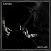 Ben Stubbs - Light of my Life (2023)