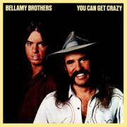 The Bellamy Brothers - You Can Get Crazy (1980)