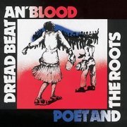 Poet And The Roots - Dread Beat An' Blood (1990)